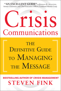 Hardcover Crisis Communications: The Definitive Guide to Managing the Message Book