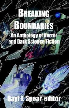 Paperback Breaking Boundaries: An Anthology of Horror and Dark Science Fiction Book