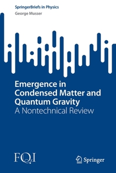 Paperback Emergence in Condensed Matter and Quantum Gravity: A Nontechnical Review Book