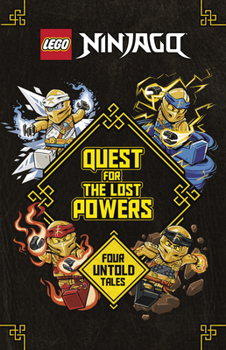 Paperback Quest for the Lost Powers (Lego Ninjago): Four Untold Tales Book
