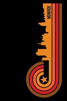 Monroe: 6x9 College Ruled Notebook To Write In with Skyline of Monroe, Louisiana