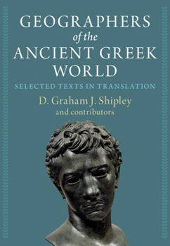 Hardcover Geographers of the Ancient Greek World 2 Volume Hardback Set: Selected Texts in Translation Book