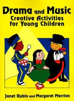 Paperback Drama and Music: Creative Activities for Young Children Book