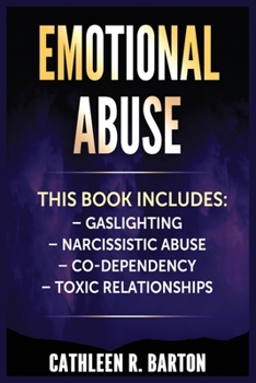 Paperback Emotional Abuse: Gaslighting, Narcissistic Abuse, Co-Dependency, Toxic Relationships Book