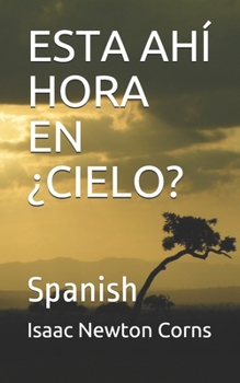 Paperback Esta Ahí Hora En ¿Cielo?: Spanish [Spanish] Book