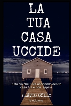 Paperback La Tua Casa Uccide [Italian] Book