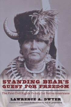 Paperback Standing Bear's Quest for Freedom: The First Civil Rights Victory for Native Americans Book