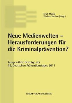 Neue Medienwelten - Herausforderungen Fur Die Kriminalpravention?