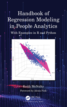 Hardcover Handbook of Regression Modeling in People Analytics: With Examples in R and Python Book