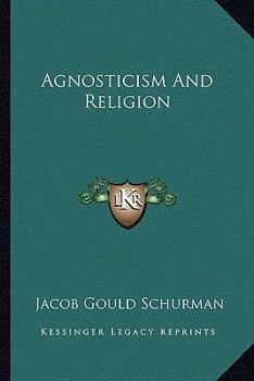 Paperback Agnosticism And Religion Book