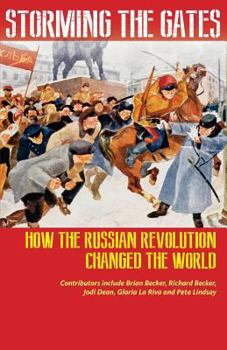 Paperback Storming the Gates: How the Russian Revolution Changed the World Book