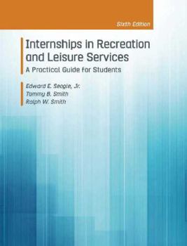 Spiral-bound Internships in Recreation & Leisure Services: A Practical Guide for Students Book