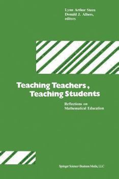 Paperback Teaching Teachers, Teaching Students: Reflections on Mathematical Education Book