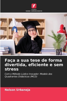 Faça a sua tese de forma divertida, eficiente e sem stress