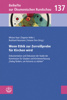 Paperback Wenn Ethik Zur Zerreissprobe Fur Kirchen Wird: Dokumentation Und Diskussion Der Studie Der Kommission Fur Glauben Und Kirchenverfassung 'Dialog Forder [German] Book