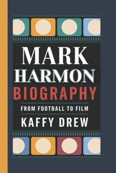 Paperback Mark Harmon Biography: From Football To Film Book