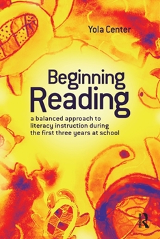 Paperback Beginning Reading: A balanced approach to literacy instruction in the first three years of school Book