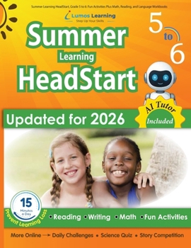 Paperback Summer Learning HeadStart, Grade 5 to 6: Fun Activities Plus Math, Reading, and Language Workbooks: Bridge to Success with Common Core Aligned Resourc Book