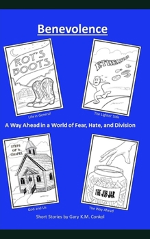 Paperback Benevolence: The Way Ahead in a World of Fear, Hate, and Division Book