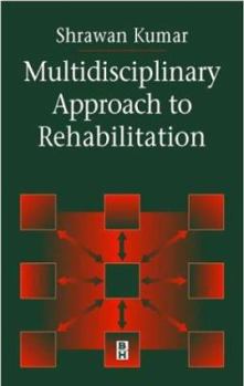 Hardcover Multidisciplinary Approach to Rehabilitation Hardcover Book