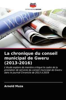 Paperback La chronique du conseil municipal de Gweru (2013-2016) [French] Book