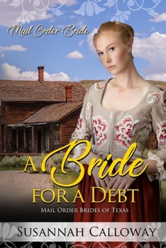 A Bride for a Debt (Mail Order Brides of Texas) - Book  of the Mail Order Brides of Texas