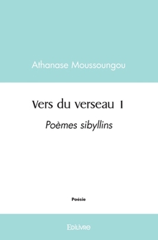 Paperback Vers du verseau 1: Poèmes sibyllins [French] Book
