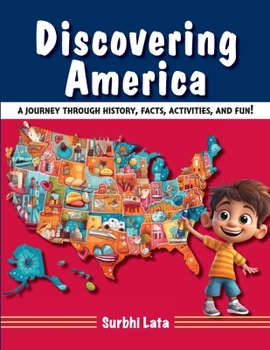 Paperback Discovering America: A Journey through History, Facts, Activities, and Fun! Book