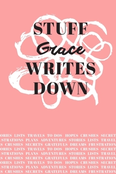 Stuff Grace Writes Down: Personalized Journal / Notebook (6 x 9 inch) with 110 wide ruled pages inside [Soft Coral]