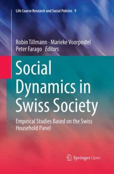 Paperback Social Dynamics in Swiss Society: Empirical Studies Based on the Swiss Household Panel Book