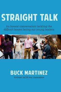 Paperback Straight Talk: An honest conversation tackling the difficult issues facing our young leaders Book