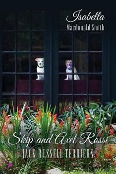 Paperback Skip and Axel Rossi: Jack Russell Terriers Book