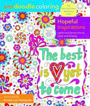 Paperback Zendoodle Coloring: Hopeful Inspirations: Uplifting Expressions to Color and Display Book