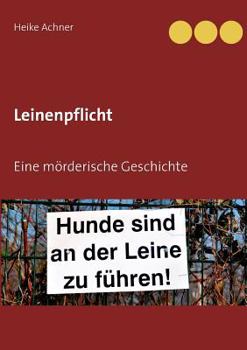 Paperback Leinenpflicht: Eine mörderische Geschichte [German] Book