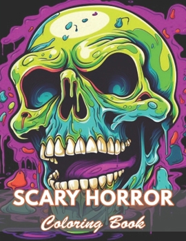 Paperback Scary Horror Coloring Book for Adult: 50+ Unique Illustrations for All Artists Book