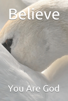 Paperback Believe: You Are God Book