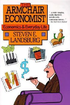 Paperback Armchair Economist: Economics & Everyday Life Book