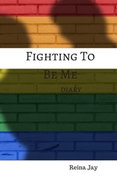Fighting To Be Me: Journal