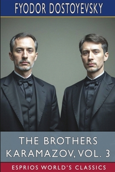 Paperback The Brothers Karamazov, Vol. 3 (Esprios Classics): Translated by Constance Garnett Book