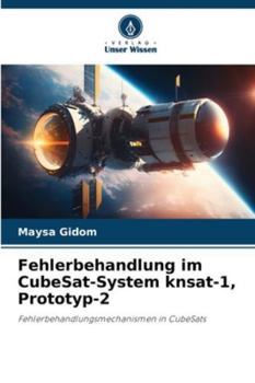 Paperback Fehlerbehandlung im CubeSat-System knsat-1, Prototyp-2 [German] Book