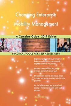 Paperback Changing Enterprise Mobility Management A Complete Guide - 2019 Edition Book