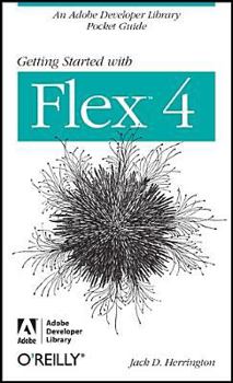 Paperback Getting Started with Flex 4 Book