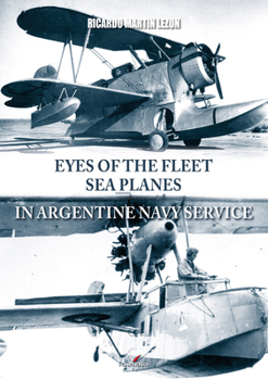 Paperback Eyes of the Fleet Sea Planes in Argentine Navy Service Book