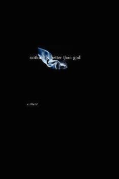 Paperback Nothing Is Better Than God Book