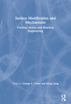 Paperback Surface Modification and Mechanisms: Friction, Stress, and Reaction Engineering Book