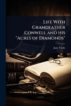 Paperback Life With Grandfather Conwell and his "Acres of Diamonds" Book
