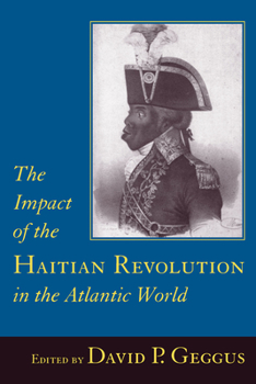 Hardcover Impact of the Haitian Revolution in the Atlantic World Book