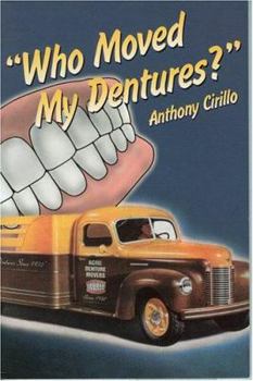 Paperback Who Moved My Dentures? Book