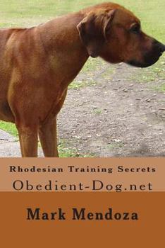 Paperback Rhodesian Training Secrets: Obedient-Dog.net Book