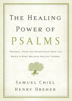 Paperback The Healing Power of Psalms: Renewal, Hope and Acceptance from the World's Most Beloved Ancient Verses Book